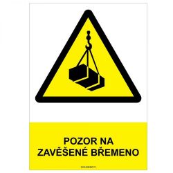 Tabulka POZOR NA ZAVĚŠENÉ BŘEMENO - bezpečnostní tabulka, plast A4, 0,5 mm